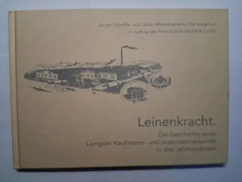 Scheffler (Hrsg.), Jrgen, Stefan Wiesekopsieker  Firma Kracht GmbH & Co. KG u. a: Leinenkracht. Die Geschichte einer Kaufmanns- und Unternehmerfamilie in drei Jahrhunderten *. 