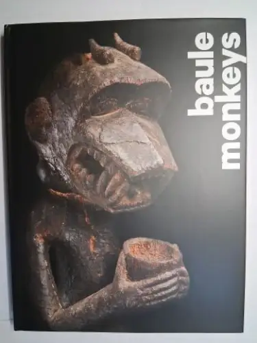 Claessens, Bruno, Jean-Louis Danis and Susan M. Vogel (Foreword): baule monkeys *. 