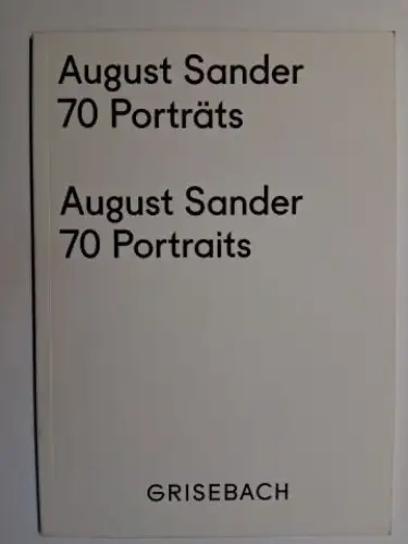 Donecker, Diandra, August Sander (Fotos) * und Auktionshaus Grisebach: August Sander 70 Porträts / 70 Portraits. Grisebach Berlin 22. bis 26. November 2019. 