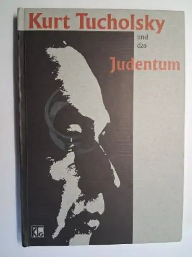 Hepp (Hrsg.), Michael, Kirsten Erwentraut Roland Links u. a: Kurt Tucholsky und das Judentum *. Dokumentation der Tagung der Kurt Tucholsky-Gesellschaft (Hrsg.) vom 19. bis 22. Oktober 1995 in Berlin. Mit Beiträge. 