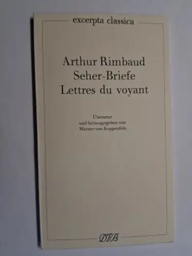 Rimbaud, Arthur, Werner von Koppenfels (Übersetzt/Hrsg.) * und Paul Celan (Trunkene Schiff): Arthur Rimbaud. Seher Briefe / Lettres du voyant. + AUTOGRAPH *. Übersetzt und.. 