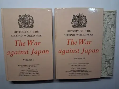 Woodburn Kirby, C.B., C.M.G., C.I.E, O.B.E., M.C., Major-General S., Louis Delperier and Christa a. Richard Hook (Colours plates by): HISTORY OF THE SECOND WAR. The War against Japan. Volume I / Volume II. 2 Volumes - 2 Bände *. 