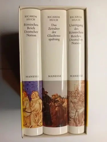 Huch, Ricarda, Golo Mann (Nachwort II) und Gordon A. Craig (Nachwort III): Deutsche Geschichte   Römisches Reich Deutscher Nation / Das Zeitalter der Glaubensspaltung.. 