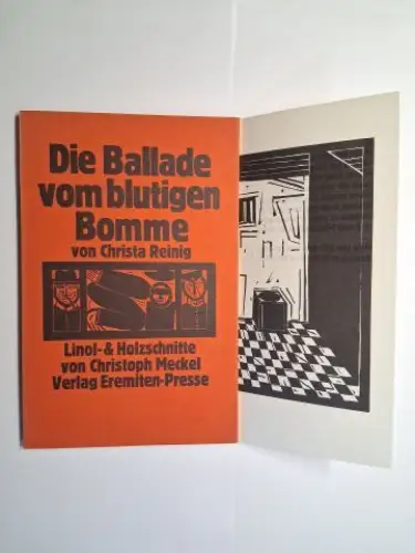 Meckel, Christoph und Christa Reinig: Die Ballade vom blutigen Bomme von Christa Reinig. Linol-& Holzschnitte von Christoph Meckel. Verkleinerte Wiedergabe der Originalausgabe, die in einer Auflage von 180 numerierten und signierten Exemplaren erschienen 