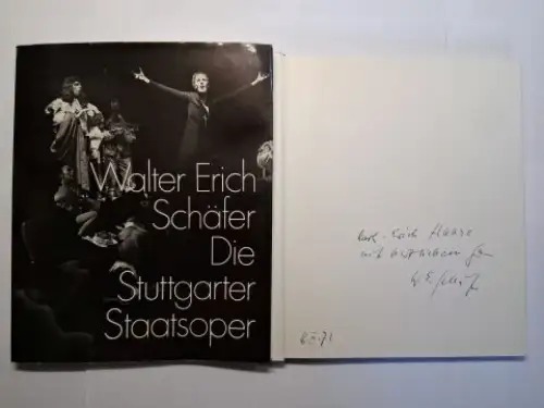 Schäfer *, Walter Erich, Karl Ulrich Majer (Bilddokumentation) und K. H. Ruppel (Beitrag): Walter Erich Schäfer *. Die Stuttgarter Staatsoper 1950 1972. + AUTOGRAPH *.. 