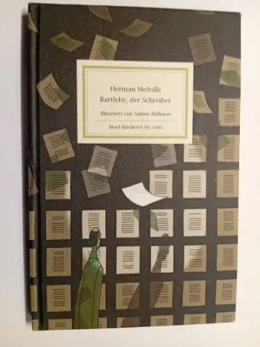 Melville, Herman und Jürgen Krug (Übersetz.): Hermann Melville *. Bartleby, der Schreiber. Illustriert von Sabine Wilharm. Insel-Bücherei Nr. 1466. 