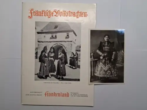 Schneider, Dr. Peter: Fränkische Volkstrachten *. Mit Beiträge. 