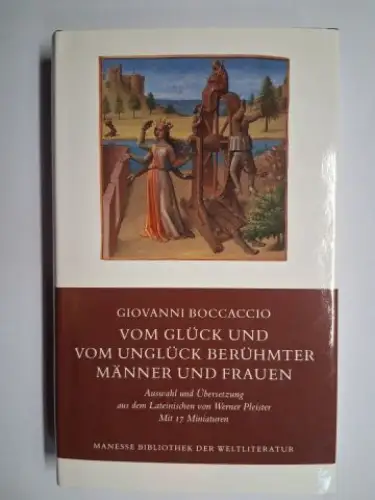 Boccaccio, Giovanni di und Werner Pleister (Auswahl u. Übersetzung aus d. Latein.): GIOVANNI BOCCACCIO *. VOM GLÜCK UND VOM UNGLÜCK BERÜHMTER MÄNNER UND FRAUEN. 