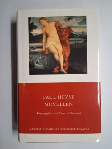 Heyse *, Paul und Rainer Hillenbrand (Hrsg.): PAUL HEYSE * NOVELLEN. 