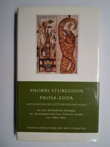 Sturluson, Snorri und Arthur Häny (Übertr./Anmerk./Nachwort): SNORRI STURLUSON PROSA-EDDA. ALTISLÄNDISCHE GÖTTERGESCHICHTEN *. 