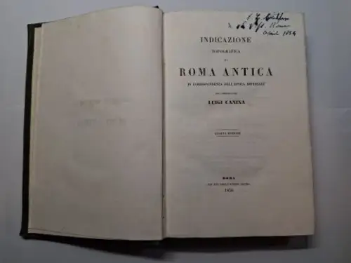 Canina *, Luigi: INDICAZIONE TOPOGRAFICA DI ROMA ANTICA IN CORRISPONDENZA DELL`EPOCA IMPERIALE DEL COMMENDATORE LUIGI CANINA. 