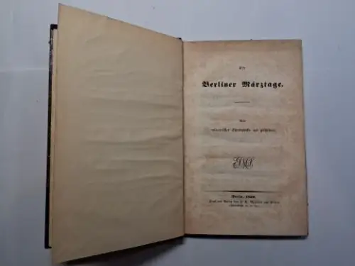 Arnim-Boitzenburg, Adolf Heinrich Graf vom: Die Berliner Märztage. Vom militairischen Standpunkte aus geschildert. 