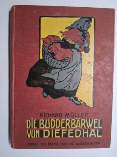 Müller *, Richard: Die Budderbärwel vun Diefedhal. Dorfbilder in Pfälzer (Pfälzischer) Mundart. 