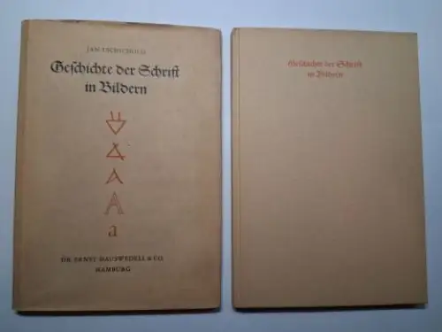 Tschichold *, Jan: Jan Tschichold *. Geschichte der Schrift in Bildern. Hamburger Beiträge zur Buchkunde IV. 