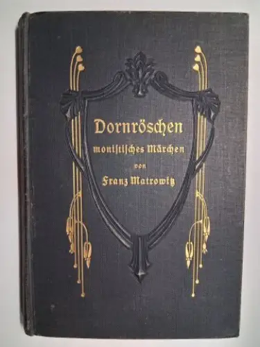 Matrowitz *, Franz: Dornröschen. Monistisches Märchen von Franz Matrowitz *. 