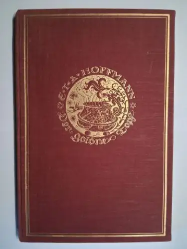 Hoffmann, E.T.A: E.T.A. Der goldne Topf *. Bilder und Zeichnungen von LUDWIG ENDERS *. 