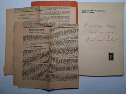 Diebold *, Bernhard: DER FALL WAGNER. EINE REVISION. + AUTOGRAPH von B. DIEBOLD an Dr. JULIUS KAPP *. 