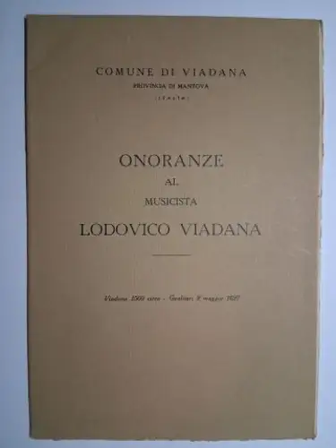 Comune di Viadana: COMUNE DI VIADANA - PROVINCIA DI MANTOVA. ONORANZE AL MUSICISTA LODOVICO VIADANA (Viadana 1560 circa - Gualtieri 2 maggio 1627). 