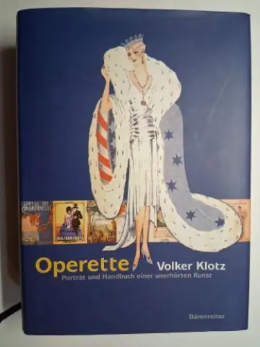 Klotz *, Volker: Operette. Porträt und Handbuch einer unerhörten Kunst. 