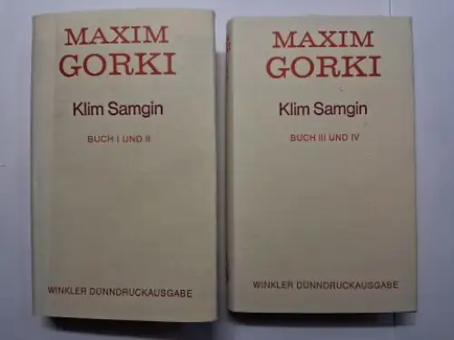 Gorki *, Maxim, Eva Kosing (Bearbeitung/Anmerk.) und Helene Imendörffer (Nachwort): MAXIM GORKI *. KLIM SAMGIN VIERZIG JAHRE Buch I und II / Buch III und IV. 2 Bände. Aus dem Russischen übersetzt von Hans Ruoff. 