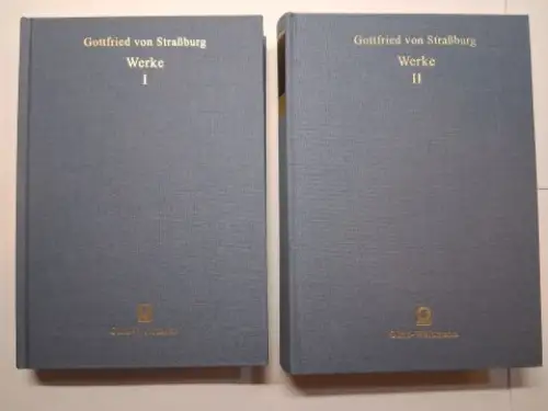 Straßburg *, Gottfried von und Friedrich von der Hagen: Gottfried von Straßburg * Werke aus den besten Handschriften mit Einleitung und Wörterbuch. Herausgegeben durch Friedrich.. 