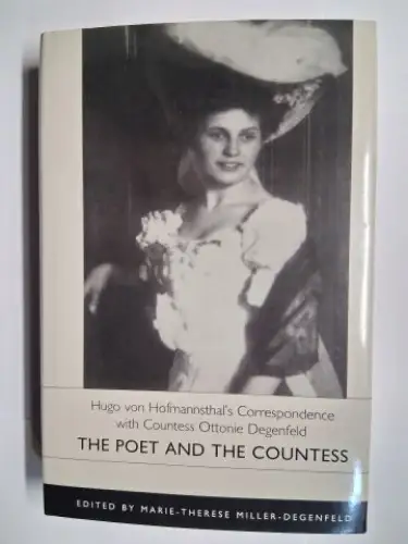 Hofmannsthal *, Hugo von and Marie-Therese Miller-Degenfeld (Hrsg.): Hugo von Hofmannsthal`s Correspondence with Countess Ottonie Degenfeld *. THE POET AND THE COUNTESS. + AUTOGRAPH von Herausgeberin. 