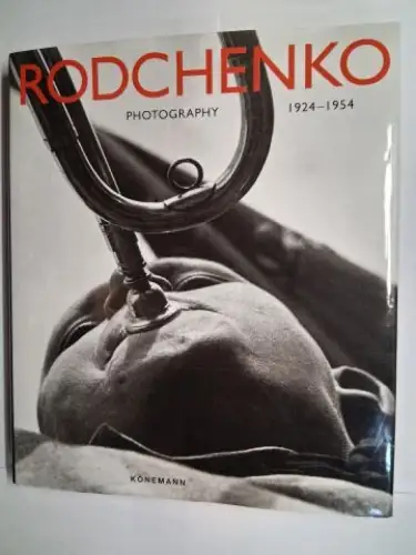 Lavrentiev, Alexander: Alexander Rodchenko (Rodtschenko) *. Photography 1924-1954. The Photo-Eye / Das Photo-Auge / L`oeil de l`appareil. English / Deutsch / Français. 