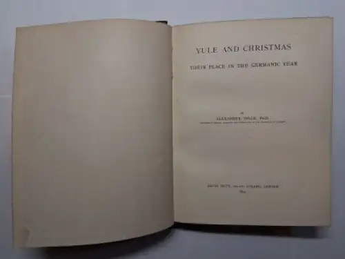 Tille *, Alexander: YULE AND CHRISTMAS. THEIR PLACE IN THE GERMANIC YEAR by ALEXANDER TILLE, Ph.D.*. 