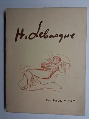 Vitry, Paul: H. (Henri) LEBASQUE * Par PAUL VITRY, CONSERVATEUR AU MUSEE DU LOUVRE. 