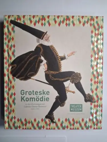 Burnacini *, L. O. und Rudi Risatti (Hrsg.): Groteske Komödie in den Zeichnungen von Lodovico Ottavio (L.O.) Burnacini (1636-1707) *. Ausstellung im Theater Museum Wien 2019. Mit Beiträge. 
