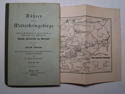 Schwaiger *, Heinrich: Führer durch das Wettersteingebirge mit besonderer Berücksichtigung der kleineren Routen und Spaziergänge in der Umgebung von Garmisch, Partenkirchen und Mittenwald. Mit einer.. 