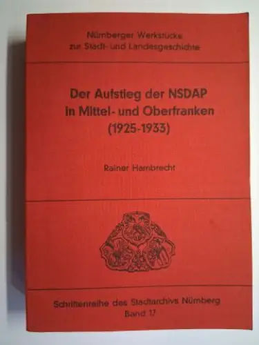 Hambrecht, Rainer: Der Aufstieg der NSDAP in Mittel- und Oberfranken (1925-1933). 