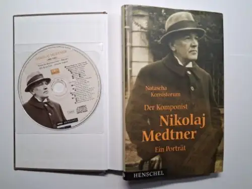 Konsistorum, Natascha: Der Komponist Nikolaj Medtner *. Ein Porträt. 