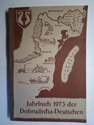 Klett (Hrsg.), Otto und Erwin Heer / Alida Schielke / Adolf Bachmeier: Jahrbuch 1973 der Dobrudscha-Deutschen *. (Mit u.a. GEDENKTAFELN UNSERER OPFER DES ZWEITEN WELTKRIEGES - Namensliste auf ca 35 Seiten). 