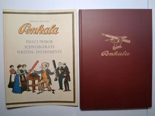 Tischler, Miroslav: Penkala. PISACI PRIBOR / SCHREIBGERÄTE / WRITING INSTRUMENTS. Kroatisch / Deutsch / Englisch. 