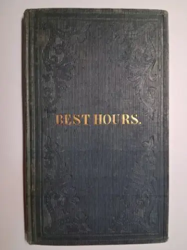 Jean-Paul (Richter) *: REMINISCENCES OF THE BEST HOURS OF LIFE FOR THE HOUR OF DEATH. From the German of Jean Paul Richter *. 