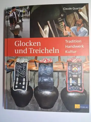 Quartier, Claude und Robert Schwaller (Beiträge): Glocken und Treicheln. Tradition Handwerk Kultur. 