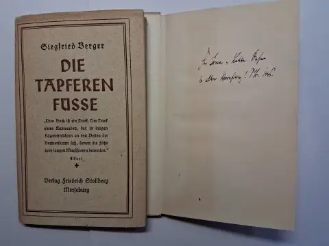 Berger *, Siegfried: DIE TAPFEREN FÜSSE. + WIDMUNG VON SIEGFRIED BERGER *. 