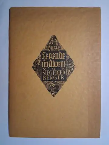 Berger *, Siegfried: Legende im Advent. Von Siegfried Berger *. Mit WIDMUNG (Monogrammiert). 