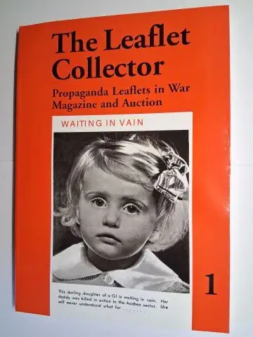 Kirchner, Klaus: The Leaflet Collector *. Propaganda Leaflets in War. Magazine and Auction 1. 