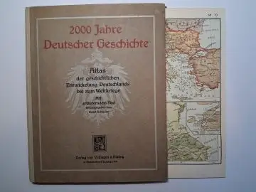 Schwabe *, Ernst: 2000 Jahre Deutscher Geschichte. Atlas der geschichtlichen Entwickelung Deutschlands bis zum Weltkriege. Mit erläuterndem Text von Ernst Schwabe *. 