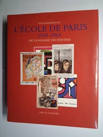 Harambourg, Lydia: L`ÉCOLE DE PARIS 1945 - 1965. DICTIONNAIRE DES PEINTRES *. 