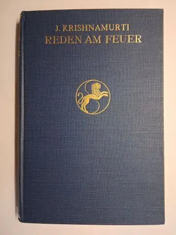 Krishnamurti, J. (Jiddu): J. (Jiddu) KRISHNAMURTI. REDEN AM FEUER. 
