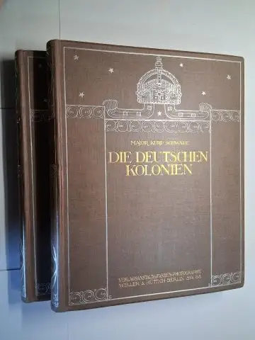 Schwabe (Hrsg.), Major A.D. Kurd, Bernhard Esch (Herstellung)  Robert Lohmeyer / Bruno Marquardt / Eduard Kiewning u. a: DIE DEUTSCHEN KOLONIEN. HERAUSGEGEBEN VON MAJOR.. 