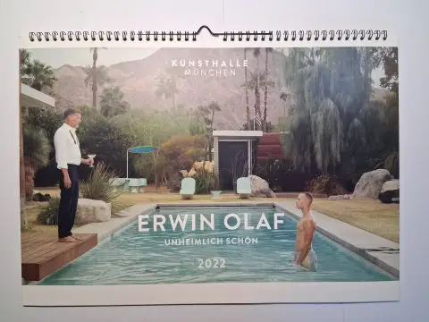 Olaf *, Erwin: ERWIN OLAF * UNHEIMLICH SCHÖN. KUNSTHALLE MÜNCHEN - KALENDER 2022. 