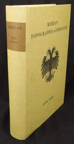 Topographia Germaniae. Bayern / Franken. Reprint der Ausgaben von 1656 und 1657 (2 Bände in einem)