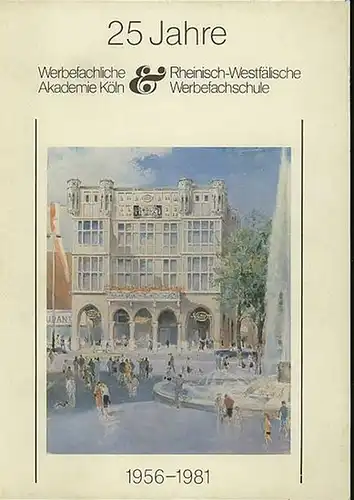 Heuer, Gerd F. (Zusammenstellung): Die Chronik der 25 Jahre. Werbefachliche Akademie + Rheinisch-Westfälische Werbefachschule Köln 1956-1981.