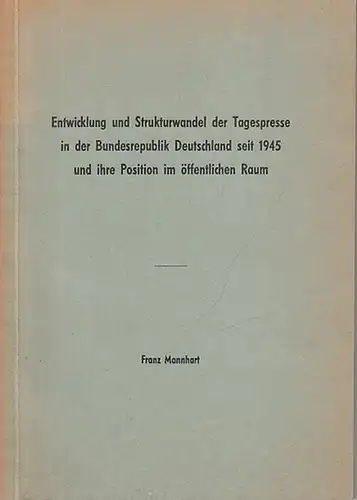 Mannhart, Franz: Entwicklung und Strukturwandel der Bundesrepublik Deutschland seit 1945 und ihre Position im öffentlichen Raum. Versuch einer Standortbestimmung und Wertung.