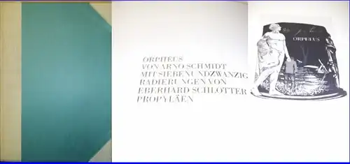 Schlotter - Schmidt, Arno: Orpheus. Mit siebenundzwanzig Radierungen von Eberhard Schlotter.