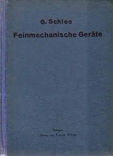 Schlee, G.: Feinmechanische Geräte.